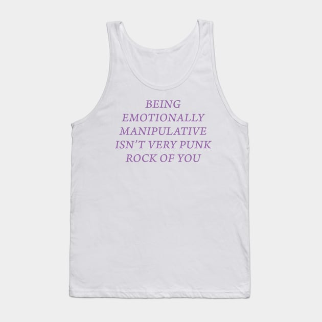 EMOTIONALLY MANIPULATIVE Tank Top by TheCosmicTradingPost